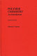 Polymer chemistry : an introduction / Malcolm P. Stevens.