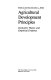 Agricultural development principles : economic theory and empirical evidence / Robert D. Stevens and Cathy L. Jabara.