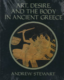 Art, desire and the body in ancient Greece / Andrew Stewart.