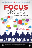 Focus groups : theory and practice / David W. Stewart, Prem N. Shamdasani.