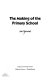 The making of the primary school / Jan Stewart.