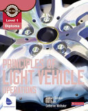 Principles of light vehicle operations / Graham Stoakes, Eric Sykes, Catherine Whittaker.