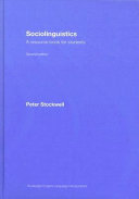 Sociolinguistics : a resource book for students / Peter Stockwell.