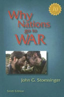 Why nations go to war / John G. Stoessinger.