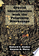 Crystal identification with the polarizing microscope / Richard E. Stoiber, Stearns A. Morse.