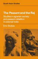 The peasant and the Raj : studies in agrarian society and peasant rebellion in colonial India.
