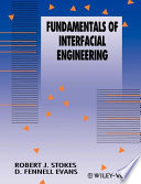 Fundamentals of interfacial engineering / Robert J.Stokes, D. Fennell Evans.