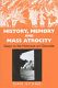 History, memory and mass atrocity : essays on the Holocaust and genocide / Dan Stone.