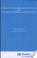 Kinematic modeling, identification, and control of robotic manipulators.