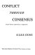 Conflict through consensus : United Nations approaches to aggression / (by) Julius Stone.