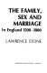 The family, sex and marriage in England, 1500-1800 / (by) Lawrence Stone.