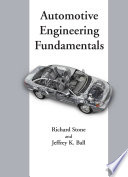 Automotive engineering fundamentals Richard Stone and Jeffrey K. Ball.