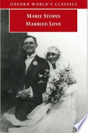 Married love / Marie Stopes ; edited with an introduction and notes by Ross McKibbin.