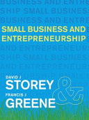 Small business and entrepreneurship / David J. Storey and Francis J. Greene.