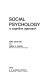 Social psychology : a cognitive approach / (by) Ezra Stotland and Lance K. Canon.