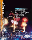 Developing successful sport marketing plans / David K. Stotlar.