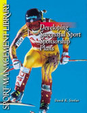 Developing successful sport sponsorship plans / David K. Stotlar.