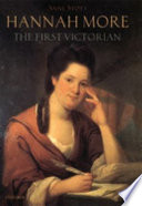 Hannah More : the first Victorian. / Anne Stott.