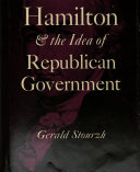 Alexander Hamilton and the idea of republican government.