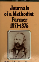 Journals of a Methodist farmer 1871-1875 / (Cornelius Stovin) ; edited by Jean Stovin.