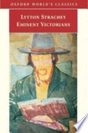 Eminent Victorians / Lytton Strachey ; edited with an introduction and notes by John Sutherland.