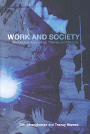 Work and society : sociological approaches, themes and methods / Tim Strangleman and Tracey Warren.