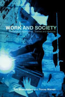 Work and society sociological approaches, themes and methods / Tim Strangleman and Tracey Warren.