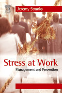 Stress at work : management and prevention / Jeremy Stranks.