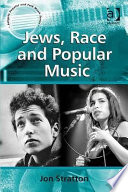 Jews, race and popular music / Jon Stratton.
