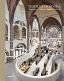 Temples of books : magnificent libraries around the world / edited by Robert Klanten and Elli Stuhler ; contributing editor: Marianne Julia Strauss ; written by Marianne Julia Strauss ; translation from German to English by Maisie Fitzpatrick.