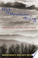High mountains rising : Appalachia in time and place.