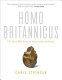 Homo Britannicus : the incredible story of human life in Britain / Chris Stringer.