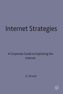 Internet strategies : a corporate guide to exploiting the Internet / Dick Stroud.