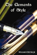 The elements of style / by William Strunk, Jr.