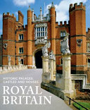 Royal Britain : historic palaces, castles and houses / [Jane Struthers].