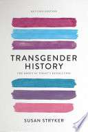 Transgender history Susan Stryker.