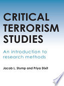Critical terrorism studies an introduction to research methods / Jacob Stump and Priya Dixit.