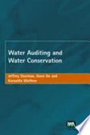 Water auditing and water conservation / Jeffrey Sturman, Goen Ho and Kuruvilla Mathew.