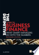 The definitive guide to business finance : what smart managers do with the numbers /