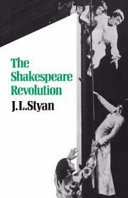The Shakespeare revolution : criticism and performance in the twentieth century / (by) J.L. Styan.