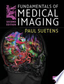 Fundamentals of medical imaging / Paul Suetens.