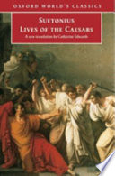 Lives of the Caesars / Suetonius ; translated with an introduction and notes by Catharine Edwards.