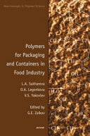 Polymers for packaging and containers in food industry / L.A. Sukhareva, O.A. Legonkova, V.S. Yakovlev ; edited by G.E. Zaikov.