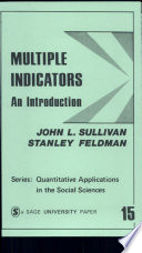 Multiple indicators : an introduction / (by) John L. Sullivan, Stanley Feldman.