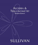 Algebra & trigonometry / Michael Sullivan.