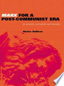Marx for a post-Communist era : on poverty, corruption and banality.