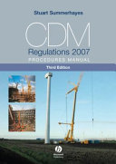 CDM regulations 2007 procedures manual / Stuart D. Summerhayes.