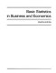 Basic statistics in business and economics / George W. Summers, William S. Peters, Charles P. Armstrong.