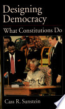 Designing democracy : what constitutions do.