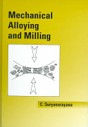 Mechanical alloying and milling / C. Suryanarayana.